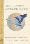 PRESENT MOMENT WONDERFUL MOMENT